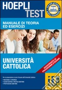 Hoepli test. Manuale di teoria ed esercizi Università Cattolica libro