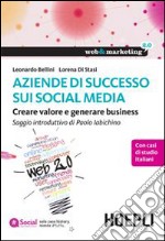 Aziende di successo sui social media. Creare valore e generare business libro