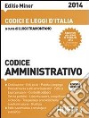 Codice amministrativo 2014. Ediz. minore libro