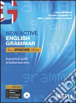 New active english grammar. Ediz. new openschool. Per le Scuole superiori. Con e-book. Con espansione online libro usato