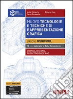 Nuovo tecnologie e tecniche di rappresentazione grafica. Grafica, disegno, progettazionee e CAD. Per i Licei. Con e-book. Con espansione online libro