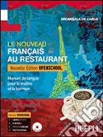 Le nouveau français au restaurant. Maitre et barman. Ediz. openschool. Per gli Ist. professionali alberghieri. Con e-book. Con espansione online libro