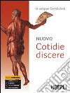 Nuovo cotidie discere. Grammatica. Per i Licei. Con e-book. Con espansione online libro