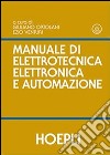 Manuale di elettrotecnica, elettronica e automazione. Con DVD libro
