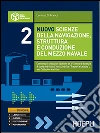 Nuovo scienze della navigazione, struttura e conduzione del mezzo navale. Per gli Ist. tecnici nautici. Con espansione online libro di Di Franco Lorenzo