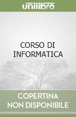 CORSO DI INFORMATICA libro