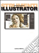 Illustrator. Per gli Ist. tecnici e professionali. Con espansione online libro