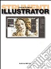 Illustrator. Per gli Ist. tecnici e professionali. Con espansione online libro