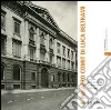 Il palazzo Comit di Luca Beltrami. Ediz. illustrata libro