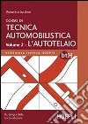 Corso di tecnica automobilistica. Vol. 2: L'autotelaio libro di Lucchesi Domenico