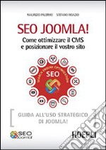 SEO Joomla! Come ottimizzare il CMS e posizionare il vostro sito libro