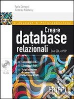 Creare database relazionali. Con SQL e PHP libro