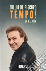 Tempo! La mia vita libro