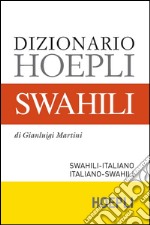 Dizionario swahili. Swahili-italiano, italiano-swahili libro