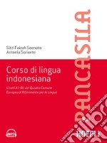 Corso di lingua indonesiana. Livelli A1-B1 del Quadro Comune Europeo di Riferimento per le Lingue