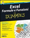 Excel. Formule e funzioni For Dummies libro