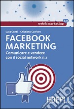 Facebook marketing. Comunicare e vendere con il social network n. 1 libro