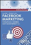 Facebook marketing. Comunicare e vendere con il social network n. 1 libro di Conti Luca Carriero Cristiano