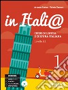 In Itali@. Livello A1. Corso di lingua e cultura italiana. Con CD Audio. Vol. 1 libro di Farina Arianna Tanucci Valeria