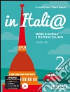 In Itali@. Livello A2. Corso di lingua e cultura italiana. Con CD Audio. Vol. 2 libro
