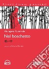 Nel boschetto. Con CD-Audio libro