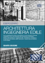 Hoepli test. Esercizi svolti e commentati per i test di ammissione all'Università. Vol. 2: Architettura; ingegneria edile libro