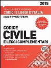 Codice civile e leggi complementari 2015 libro