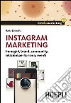 Instagram marketing. Strategia e regole nell'influencer marketing libro
