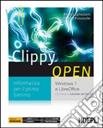 Clippy Open. Windows 7 e LibreOffice. Per le Scuole superiori