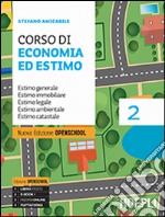 Corso di economia ed estimo. Estimo generale. Estimo immobiliare. Estimo legale. Estimo ambientale. Estimo catastale. Con Prontuario. Per le Scuole superiori. Vol. 2 libro