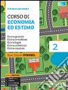 Corso di economia ed estimo. Estimo generale. Estimo immobiliare. Estimo legale. Estimo ambientale. Estimo catastale. Con Prontuario. Per le Scuole superiori. Vol. 2 libro