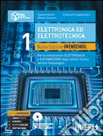 Elettronica ed elettrotecnica. Ediz. openschool. Per le articolazioni elettronica e automazione degli Istituti tecnici settore tecnologico. Con DVD. Vol. 1 libro