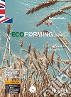 Ecof@rming. Farming practices for a green world. Per gli Ist. tecnici e professionali. Con ebook. Con espansione online libro di Centis Barbara