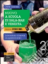 Nuovo A scuola di sala-bar e vendita. Laboratorio di servizi enogastronomici. Ediz. openschool. Per le Scuole superiori. Con e-book. Con espansione online libro di Galeazzi Oscar