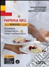 Paprika NEU. Neue Openschool-Ausgabe. Deutschkurs für Gastronomie, Service und Barpersonal. Per le Scuole superiori. Con CD Audio. Vol. 1 libro