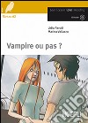 Vampire ou pas? Con CD Audio libro