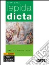 Lepida dicta. Lingua e civiltà latina. Per le Scuole superiori libro