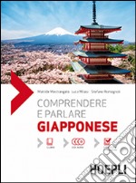 Comprendere e parlare giapponese. Lezioni ed esercizi. Con soluzioni. Con 3 CD Audio