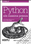 Python alla massima potenza. Programmazione pratica ad alte prestazioni libro