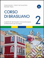 Corso di brasiliano. Con CD Audio. Vol. 2