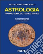 Astrologia. Trattato completo teorico-pratico. Con effemeridi dal 1901 al 2029