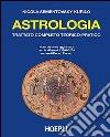 Astrologia. Trattato completo teorico-pratico. Con effemeridi dal 1901 al 2029 libro