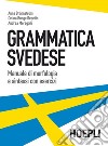 Grammatica svedese. Manuale di morfologia e sintassi con esercizi libro