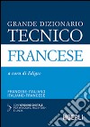 Grande dizionario tecnico francese. Francese-italiano, italiano-francese. Con CD-ROM libro