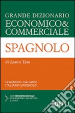 Grande dizionario economico & commerciale spagnolo. Spagnolo-italiano, italiano-spagnolo. Ediz. bilingue. Con CD-ROM libro