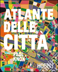 Atlante delle città. Ediz. illustrata libro