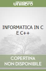 INFORMATICA IN C E C++ libro