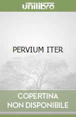 PERVIUM ITER libro