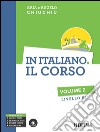 In italiano. Il corso. Livello B1. Con CD Audio formato MP3. Vol. 2 libro