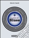 La storia del Blues libro